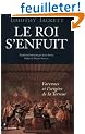 Le roi s'enfuit : Varennes et l'origine de la Terreur