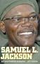 Samuel L. Jackson: The Unauthorised Biography