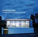 Small Houses: Contemporary Residential Architecture