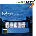 Small Houses: Contemporary Residential Architecture by  Nicolas Pople