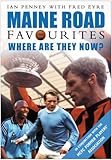 Maine Road favourites : and where are they now?