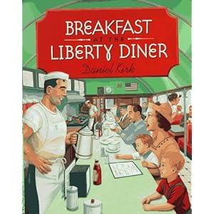 Breakfast at the Liberty Diner Daniel Kirk