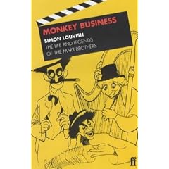Monkey Business: The Lives and Legends of the Marx Brothers
