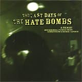 Last Days of the Hate Bombs [DVD] [Region 1] [US Import] [NTSC]