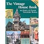 The Vintage House Book: Classic American Homes 1880-1980