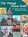 Books : The Vintage House Book: Classic American Homes 1880-1980