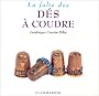 La folie des d�s � coudre