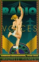 Radio Voices: American Broadcasting, 1922-52