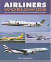 Airliners Worldwide: Over 100 Current Airliners Described and Illustrated in Color