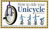 How to Ride Your Unicycle