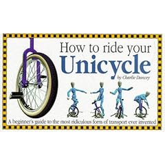 How to Ride Your Unicycle