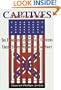Immortal Captives: The Story of 600 Confederate Officers and the United States Prisoner of War Policy