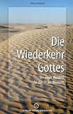 Produkt-Bild: Die Wiederkehr Gottes. Ein neues Weltbild f&uuml;r das 21. Jahrhundert
