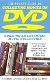 The Pocket Guide to Collecting Movies on DVD: Building an Essential Movie Collection-With Information on the Best DVD Extras, Supplements and Special Features-and the Best DVDs for Kids