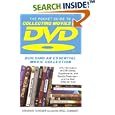 The Pocket Guide to Collecting Movies on DVD: Building an Essential Movie Collection-With Information on the Best DVD Extras, Supplements and Special Features-and the Best DVDs for Kids