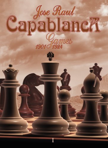 Jose Raul Capablanca Games 1901-24 (Games Collections)