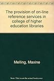 The provision of on-line reference services in college of higher education libraries