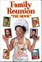 Family Reunion: The Movie