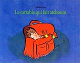 Le cartable qui fait atchoum