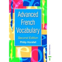 Advanced French Vocabulary Second Edition (Advanced Vocabulary)