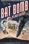 Bat Bomb: World War II's Other Secret Weapon