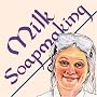 Milk Soapmaking: The Smart and Simple Guide to Making Lovely Milk Soap From Cow Milk, Goat Milk, Buttermilk, Cream, Coconut Milk, or Any Other Animal or Plant Milk