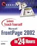 Sams Teach Yourself Microsoft FrontPage 2002 in 24 Hours