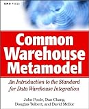 Common warehouse metamodel - [electronic resource]  : an introduction to the standard for data warehouse integration  : John Poole ... [et al.]..