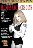 Blondes Have More Guns