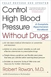 Control High Blood Pressure Without Drugs: A Complete Hypertension Handbook