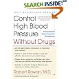 Control High Blood Pressure Without Drugs: A Complete Hypertension Handbook by Robert Rowan and Constance Schrader