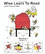 Wise Learn To Read (Volume I): Books 1-4