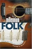 Millennium Folk: American Folk Music Since the Sixties