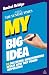 My Big Idea