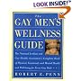 The Gay Men's Wellness Guide: The National Lesbian and Gay Health Association's Complete Book of Physical, Emotional, and Mental Health and Well-Being for Every Gay Male