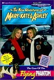 New Adventures of Mary-Kate & Ashley #18: The Case of the Flying Phantom: The CA (New Adventures of Mary-Kate & Ashley (Pb))
