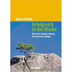 Handb�cher Unternehmenspraxis: Erfolgreich in der Nische: Wie Sie als schlanker Anbieter die Konkurrenz schlagen. Buch