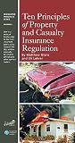 Ten Principles of Property and Casualty Insurance Regulation (Legislative Principles Series, Number 6)