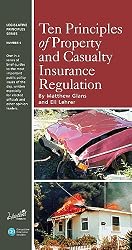 Ten Principles of Property and Casualty Insurance Regulation (Legislative Principles Series, Number 6)