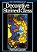 The Technique of Decorative Stained Glass