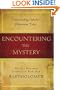 Encountering the Mystery: Understanding Orthodox Christianity Today