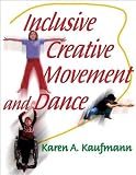 Inclusive Creative Movement and Dance