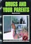 Drugs and Your Parents (Drug Abuse Prevention Library)
