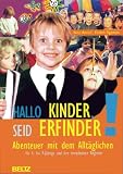Hallo Kinder, seid Erfinder