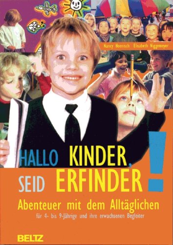 Hallo Kinder, seid Erfinder