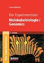 Der Experimentator: Molekularbiologie / Genomics