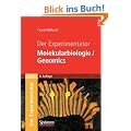 Der Experimentator: Molekularbiologie / Genomics