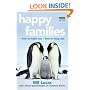 Happy Families: How to Make One, How to Keep One