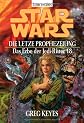 Star Wars: Das Erbe der Jedi-Ritter 18. Die letzte Prophezeiung