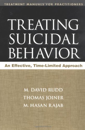 treating suicidal behavior an effective time limited approach treatment manuals for practitioners